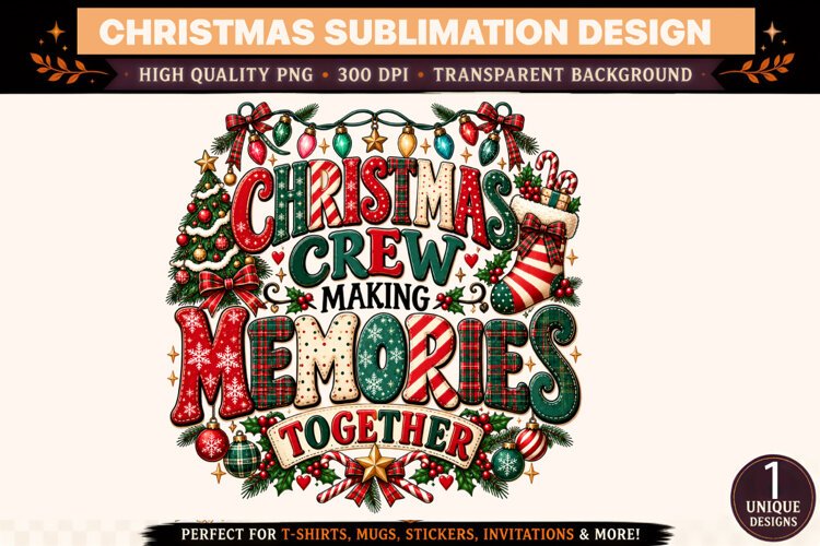 Christmas Crew PNG, Making Memories Together, Christmas Subl example image 1