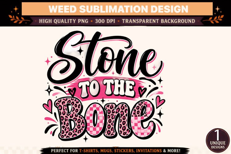 Stone to the Bone PNG, Funny Stoner Sublimation Design, Pink example image 1