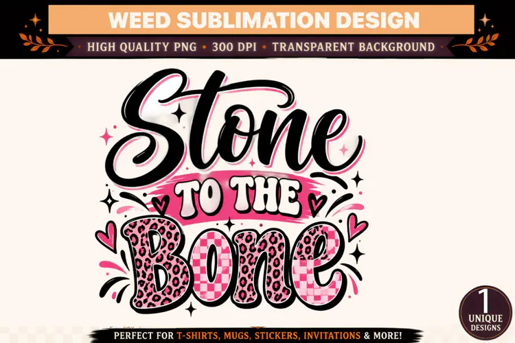 Stone to the Bone PNG, Funny Stoner Sublimation Design, Pink