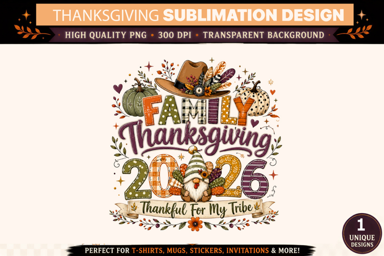 Family Thanksgiving 2026 PNG, Thankful For My Tribe Sublimat