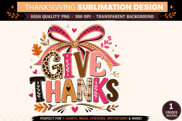 Give Thanks Thanksgiving PNG, Thanksgiving Sublimation Desig
