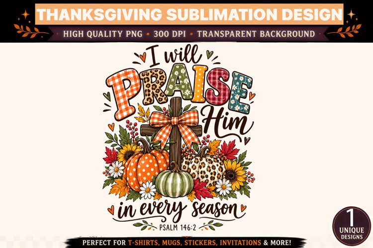 I Will Praise Him PNG, Psalm 146:2 Christian Fall Shirt, Tha example image 1