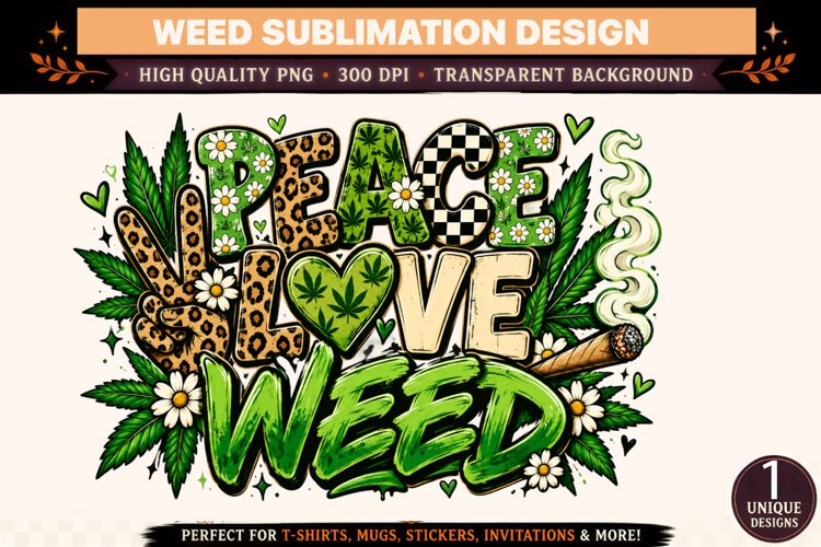 Peace Love Weed PNG, Cannabis Sublimation Design, Retro Weed example image 1