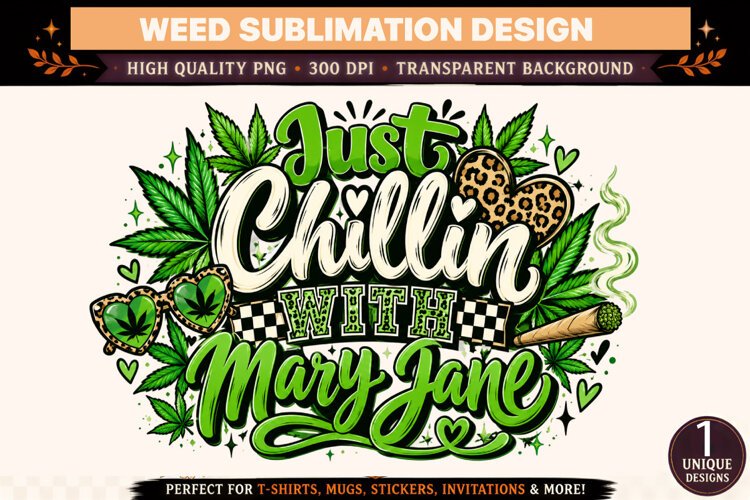 Just Chillin With Mary Jane PNG, Cannabis Sublimation Design example image 1