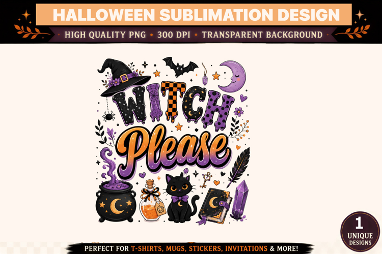 Witch Please Halloween PNG, Cute Witchy Spooky Season Sublim