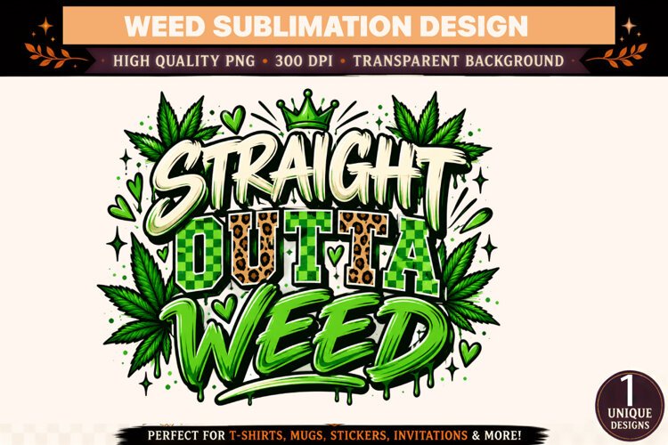 Straight Outta Weed PNG, Cannabis Sublimation Design, Green example image 1