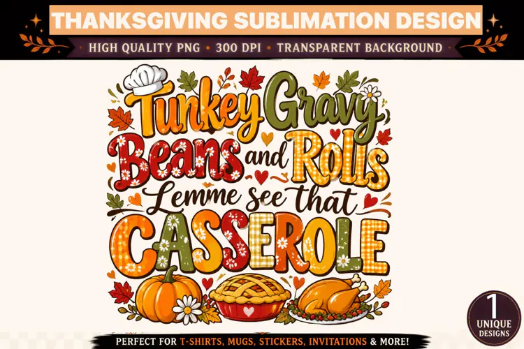 Funny Thanksgiving PNG, Turkey Gravy Beans and Rolls, Lemme