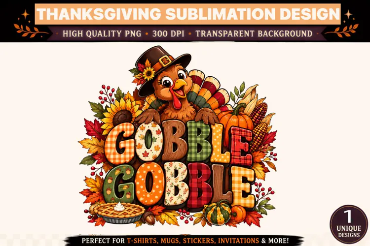 Gobble Gobble PNG, Cute Thanksgiving Turkey Sublimation Desi
