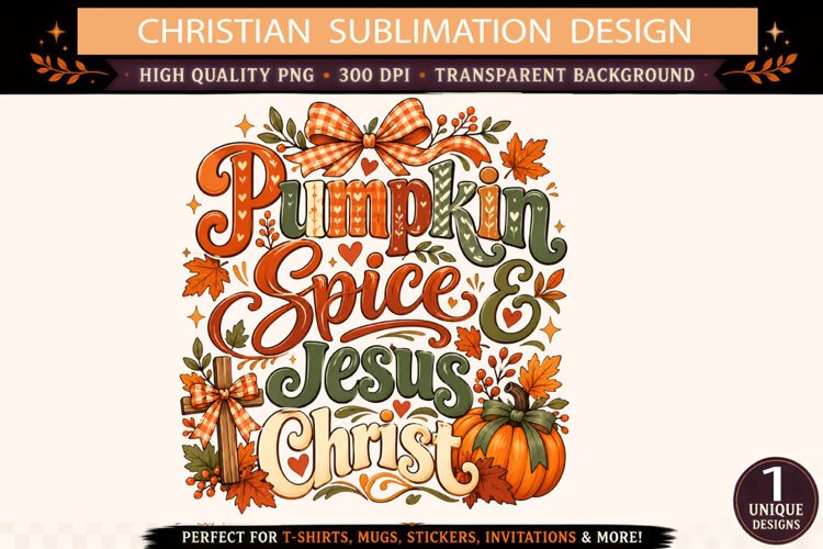 Pumpkin Spice and Jesus Christ PNG, Christian Fall Sublimati example image 1