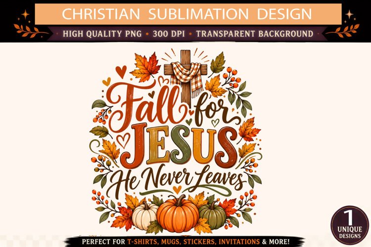 Fall for Jesus He Never Leaves PNG, Christian Autumn Pumpkin example image 1