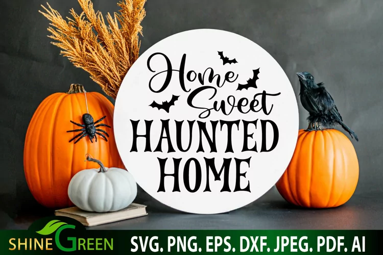 Halloween Round SVG - Home Sweet Haunted Home Sign SVG
