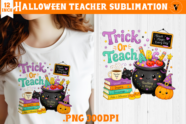 Cute Halloween Teacher sublimation | Trick or Teach design