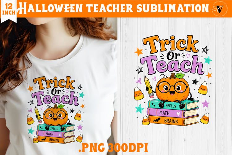 Cute Halloween Teacher sublimation | Trick or Teach design