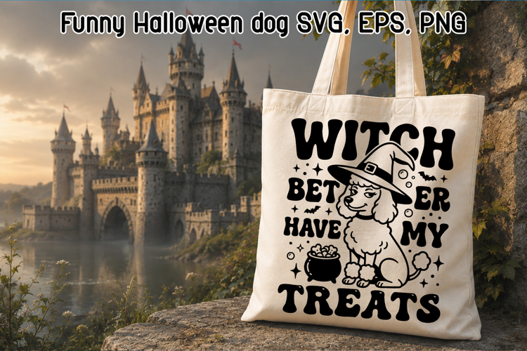 Funny Halloween Poodle SVG, Witch Better Have My Treats