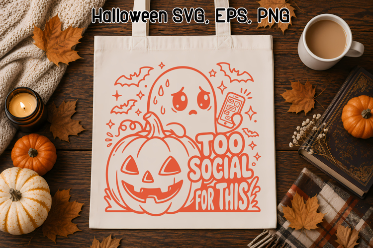 Too Social For This Ghost SVG Design | Halloween SVG