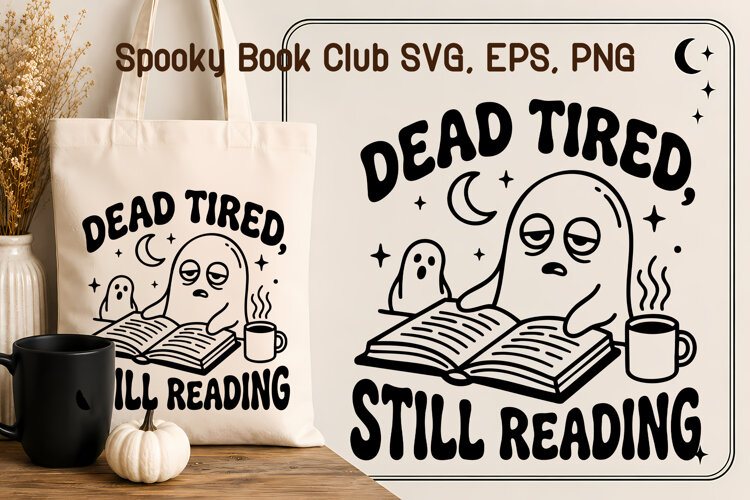 Dead Tired Still Reading Funny Ghost Halloween SVG example image 1