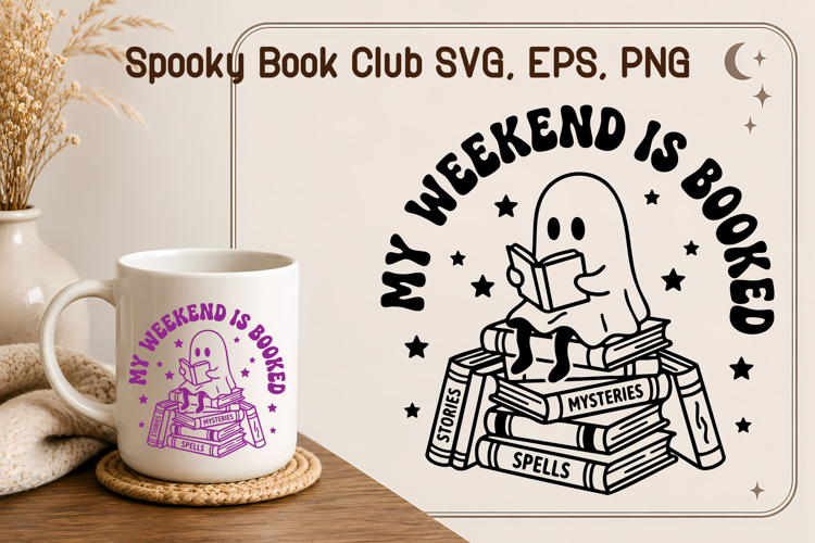 My Weekend Is Booked Ghost Reading Halloween SVG