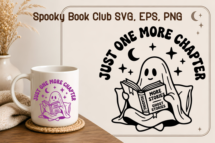 Just One More Chapter Ghost Reading Halloween SVG