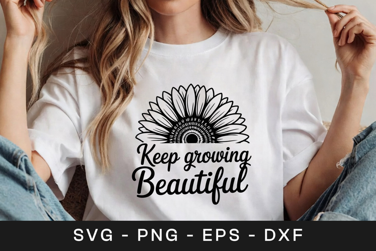 Keep Growing Beautiful Floral SVG PNG