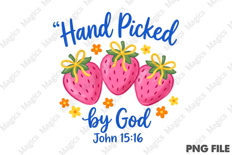 Hand Picked by God Christian Bible Verse Png