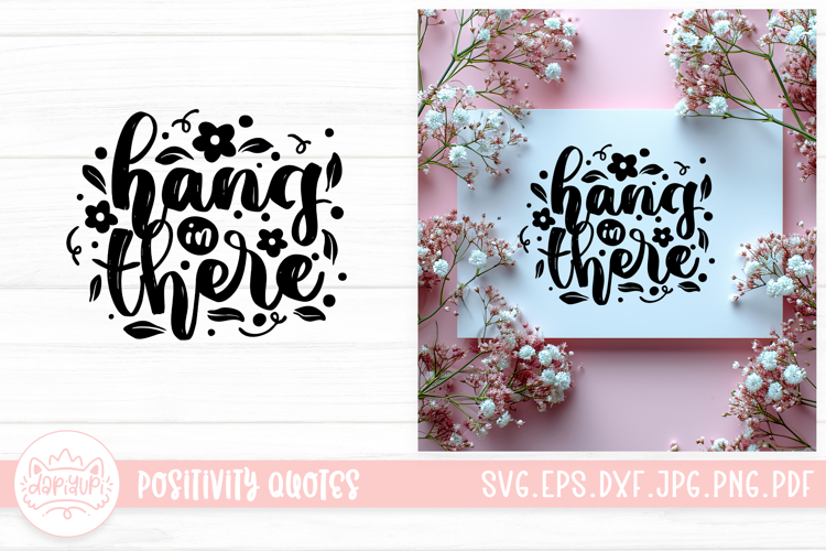 Hang In There SVG | Positivity Lettering Quotes Design