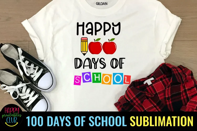 Happy 100 Days of School Sublimation I 100 School Days