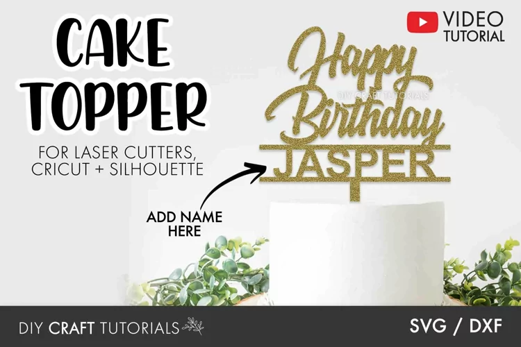 Birthday Cake Topper SVG - add any name