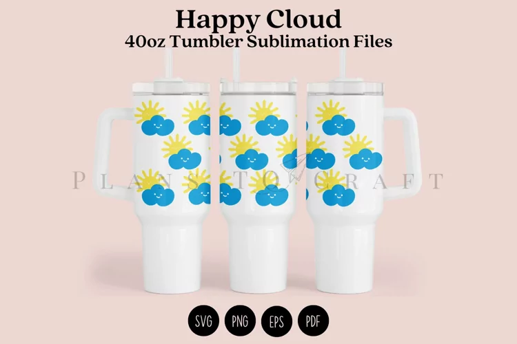 Happy Cloud 40oz Tumbler Sublimation Wrap SVG