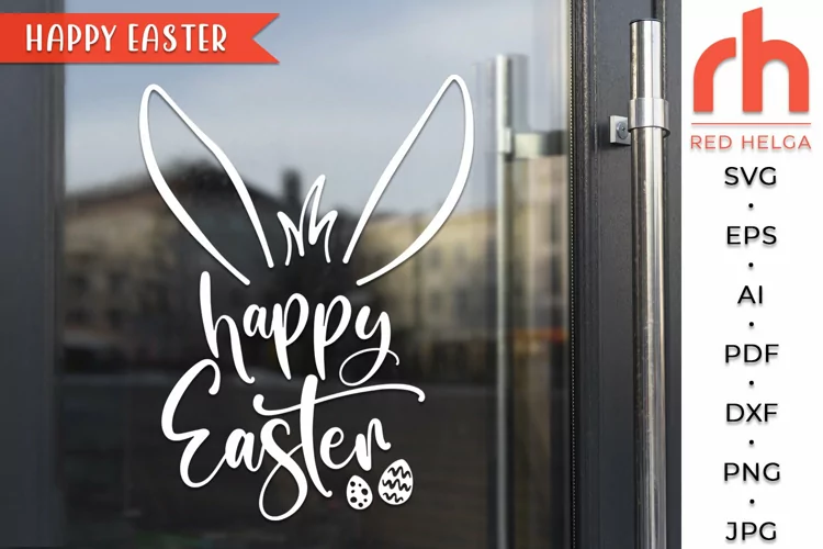Happy Easter SVG, Bunny Ears Cut File, Spring Decor DXF