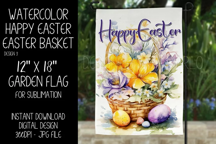 Watercolor Happy Easter Basket Garden Flag Sublimation, d3