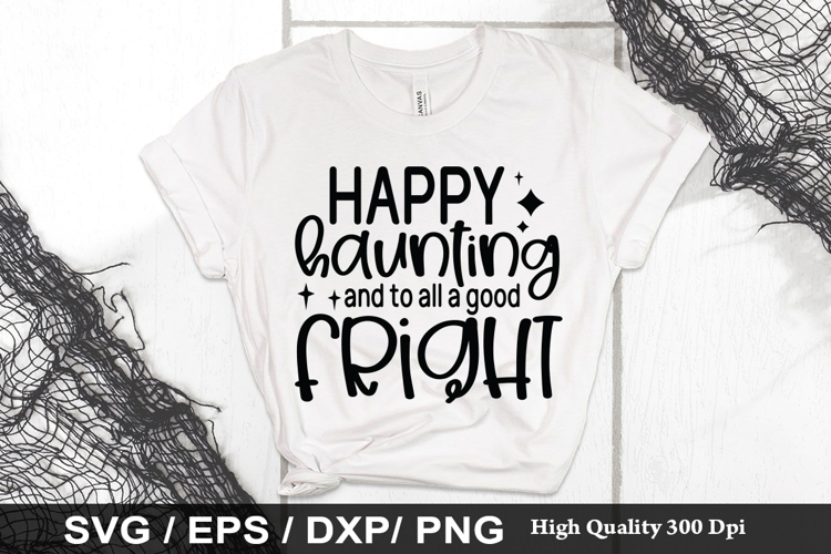 Happy haunting and to all a good SVG - Halloween Design