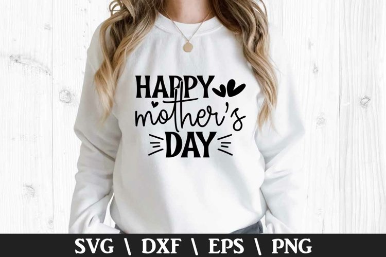 Happy Mother’s Day SVG - Mothers Day Design