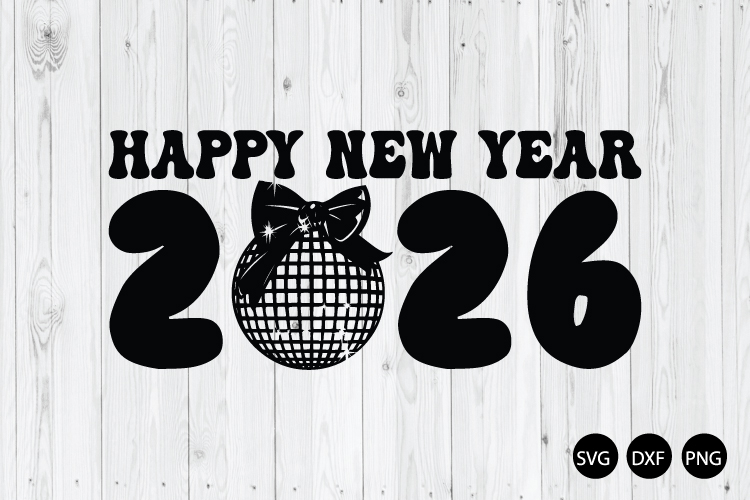 Happy New Year 2026 SVG, Retro Disco Ball New Years SVG