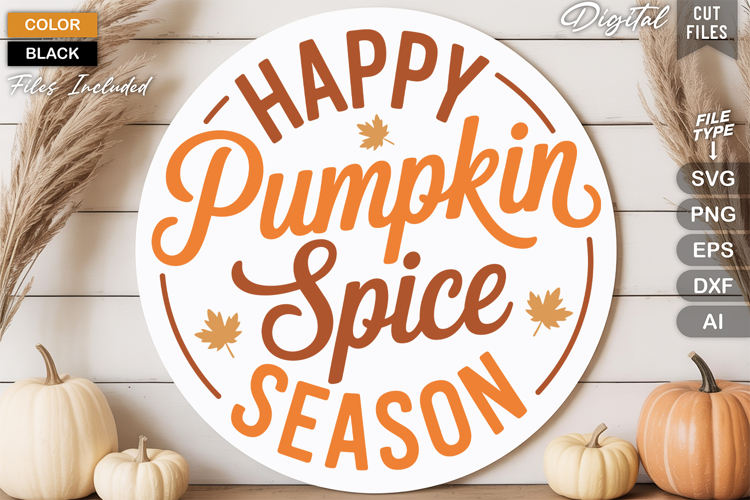 Happy Pumpkin Spice Season SVG File | Fall Round Sign SVG
