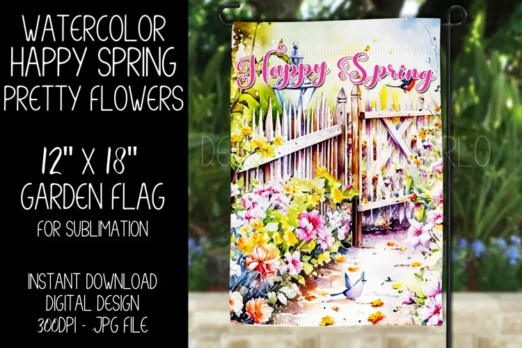Happy Spring Garden Flag Sublimation Design, Pretty Flowers
