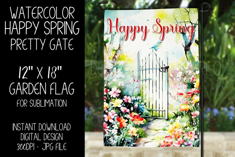 Happy Spring Garden Flag Sublimation Design, Pretty Gate d1