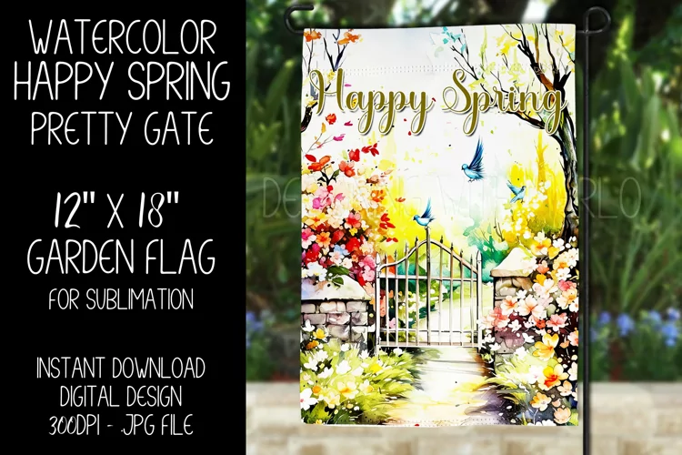 Happy Spring Garden Flag Sublimation Design, Pretty Gate d3