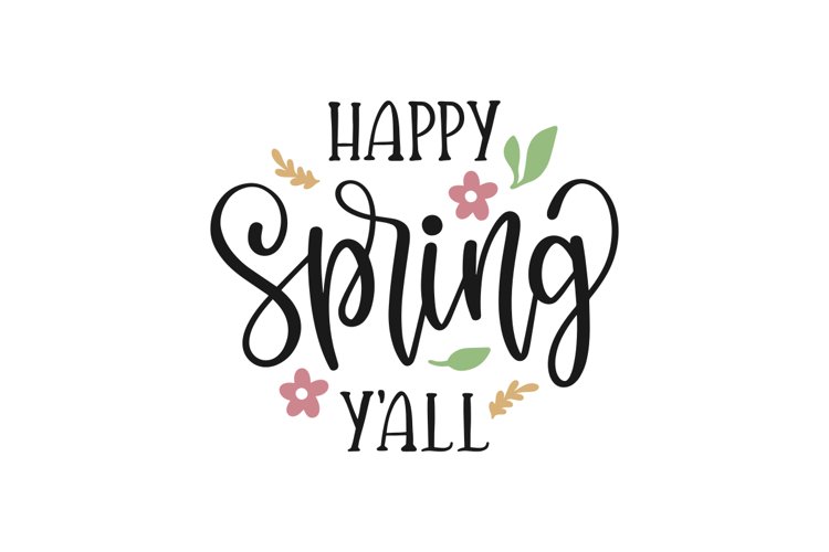 Happy Spring Y'all SVG Cut File (1525194)