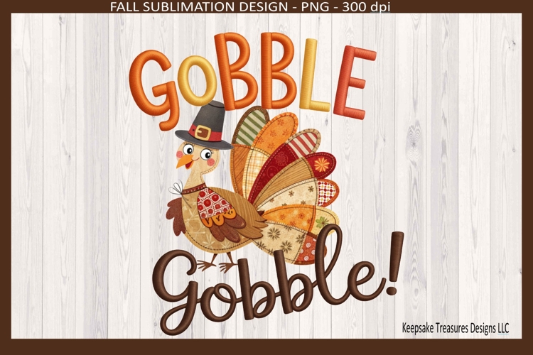 Gobble Gobble Faux Embroidery Thanksgiving Sublimation Png