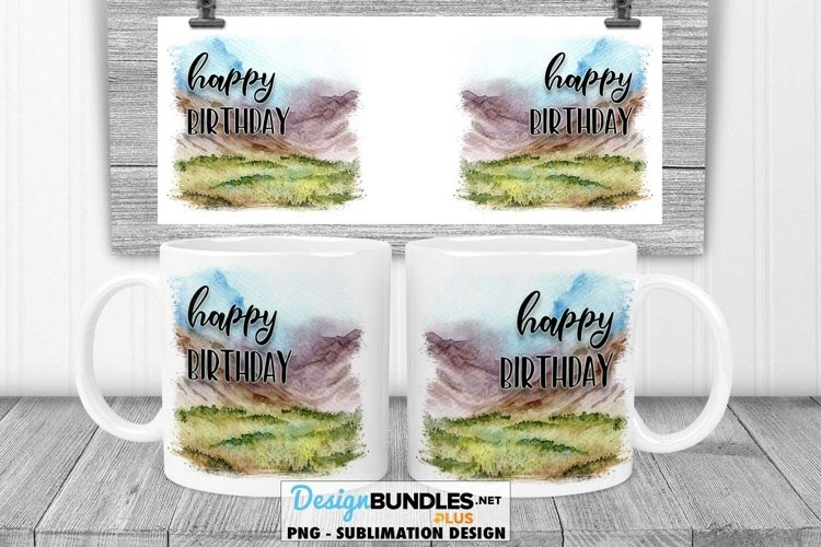 Birthday Mountains Sublimation Design for 11 & 15 oz Mugs example image 1