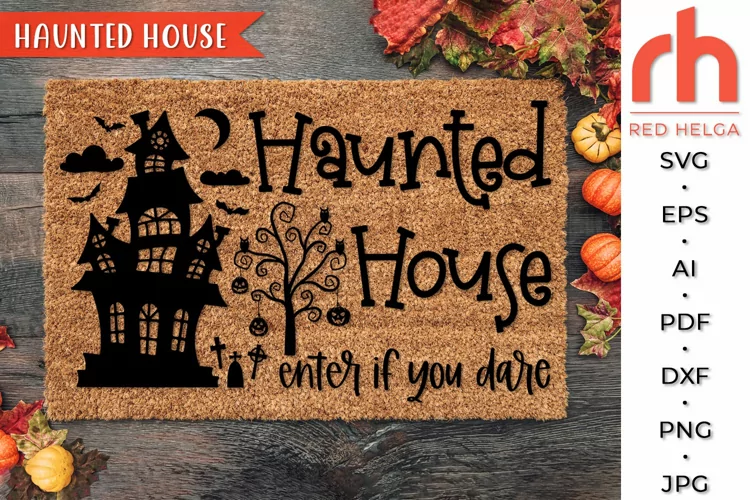 Haunted House SVG, Welcome Sign Cut File, Doormat Design DXF