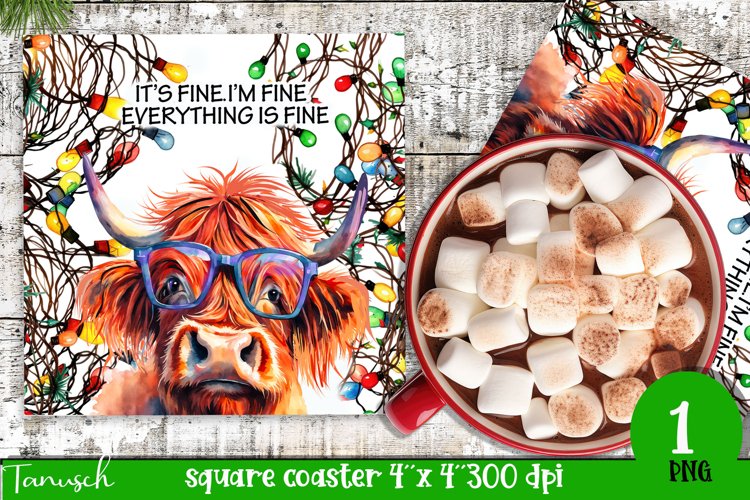christmas highland cow square coaster Its fine, Im fine