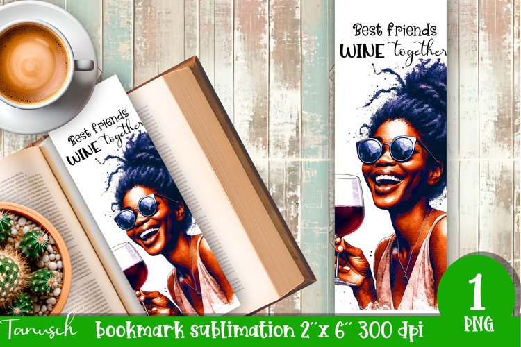 funny Wine bookmark Sublimation / best friends wine together