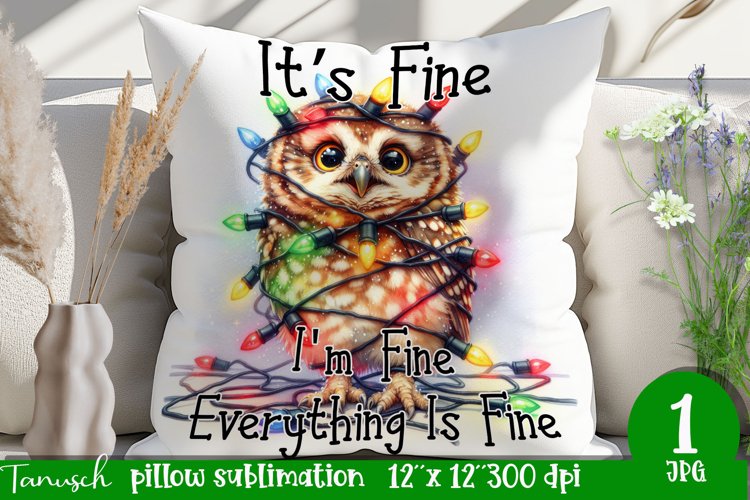 funny christmas OWL Pillow Its fine, Im fine