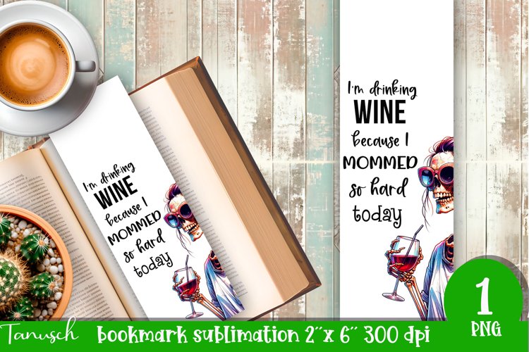 funny Wine bookmark Sublimation / Coffee now wine later