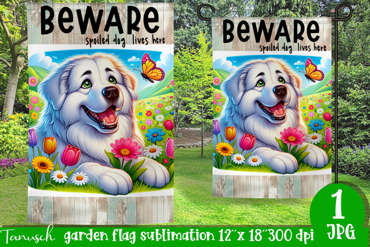 Beware dog Garden Flag Sublimation