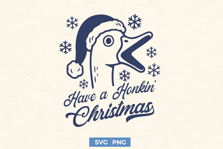 Have a Honkin’ Christmas SVG PNG | Funny Goose Xmas Design