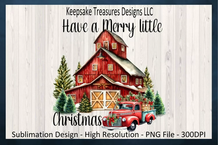 Have A Merry Little Christmas, Red Barn Sublimation Design