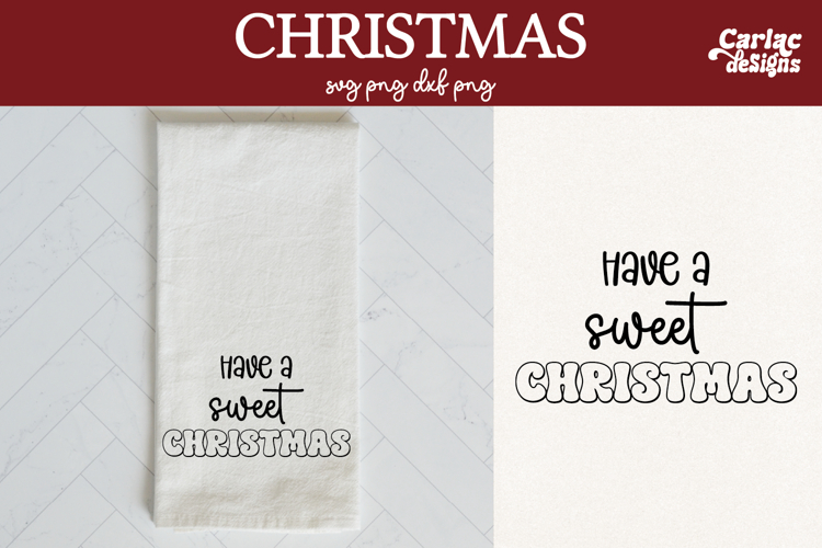 Christmas Kitchen Towel SVG, Have a Sweet Christmas