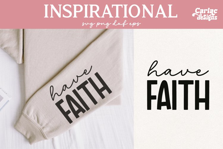 Have Faith SVG, Motivational SVG, Inspirational SVG